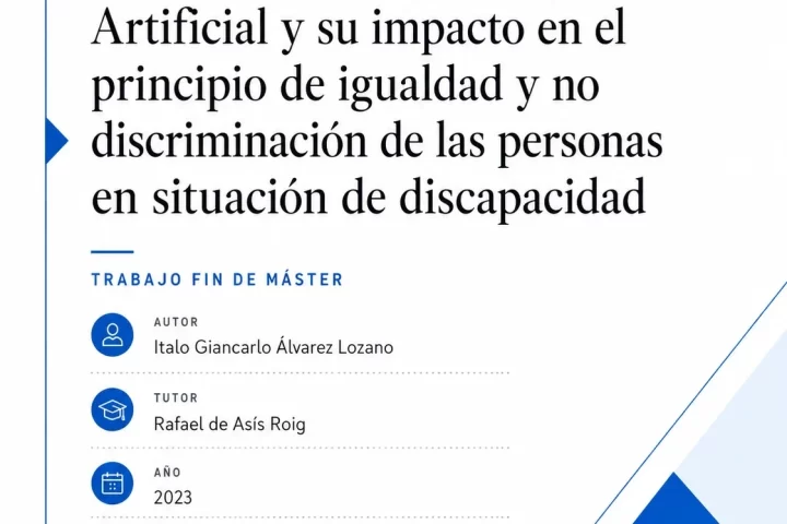 Los avances de la Inteligencia Artificial y su impacto en el principio de igualdad y no discriminación de las personas en situación de discapacidad
