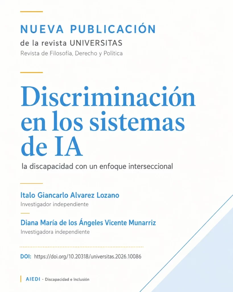 Portada de la publicación “Discriminación en los sistemas de IA: la discapacidad con un enfoque interseccional”, de Italo Giancarlo Alvarez Lozano y Diana María de los Ángeles Vicente Munarriz, publicada en la revista UNIVERSITAS.